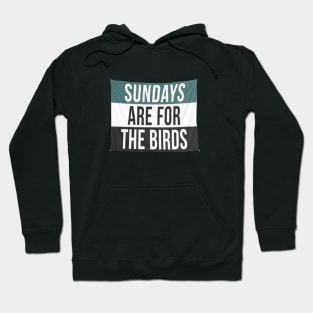 For the Birds Hoodie